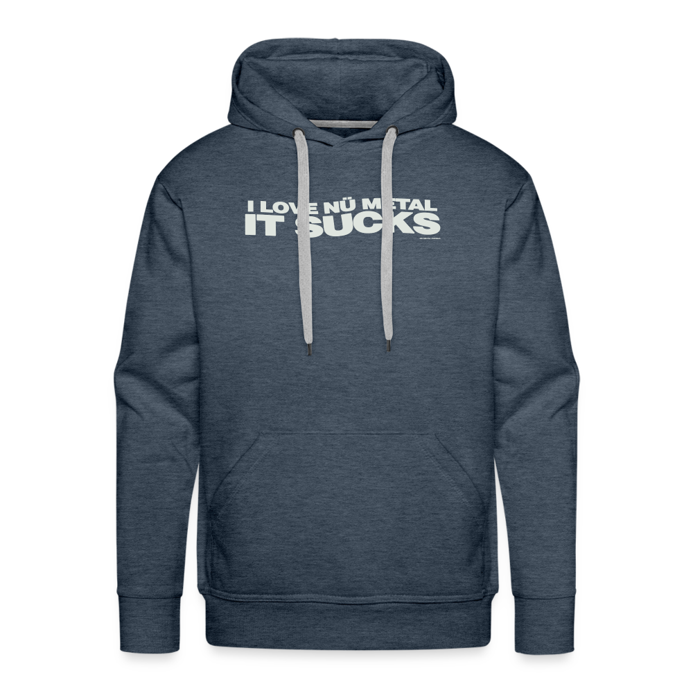 I Love Nu Metal It Sucks - Hoodie - heather denim