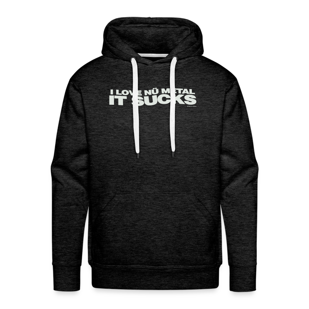 I Love Nu Metal It Sucks - Hoodie - charcoal grey