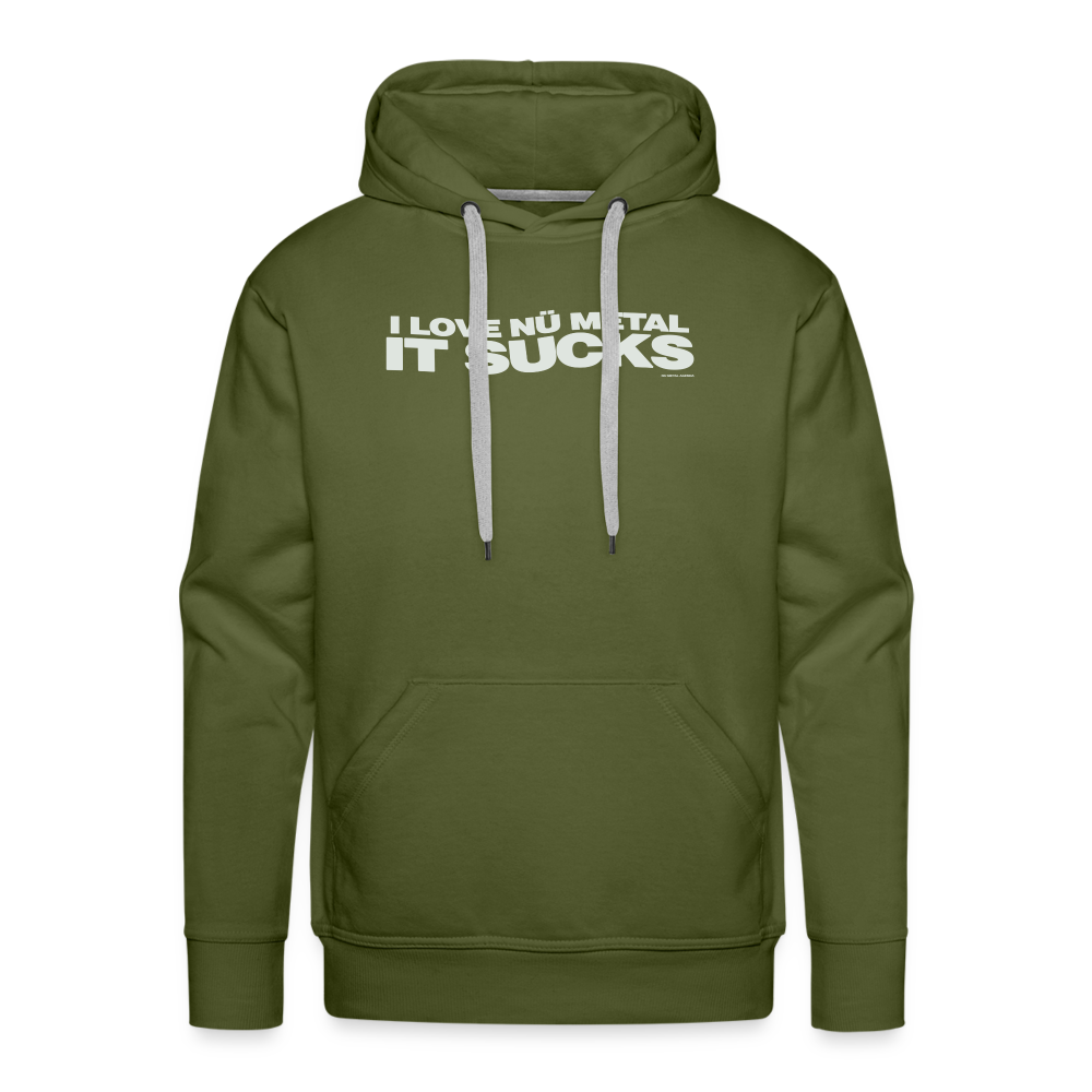 I Love Nu Metal It Sucks - Hoodie - olive green