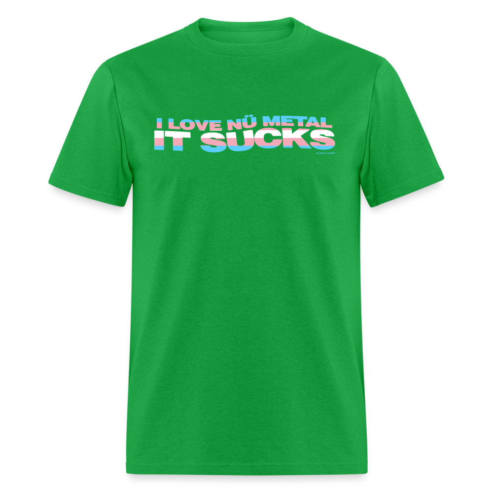 I Love Nu Metal It Sucks Trans Pride - Unisex Classic T-Shirt - bright green