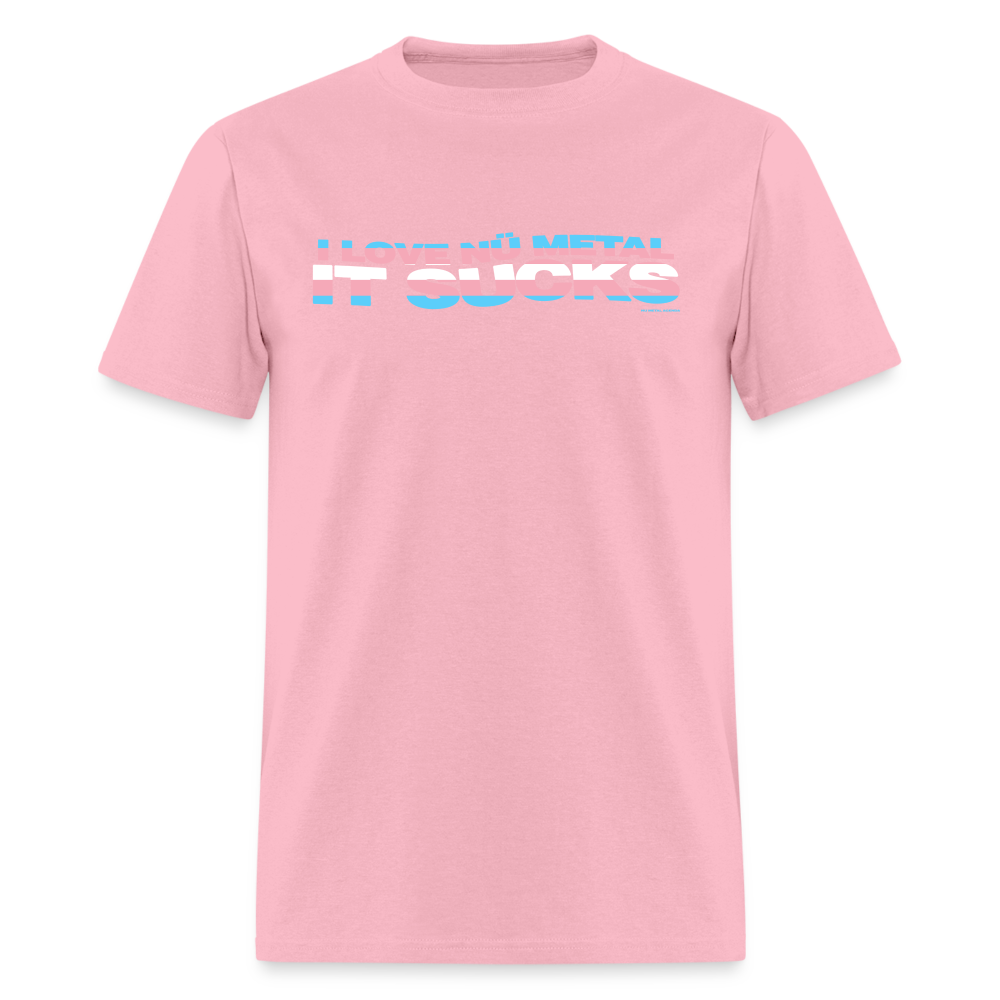 I Love Nu Metal It Sucks Trans Pride - Unisex Classic T-Shirt - pink