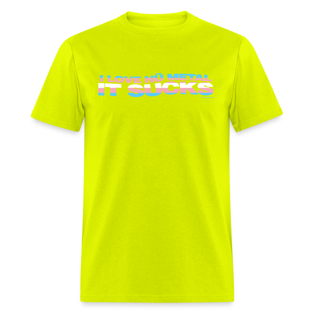 I Love Nu Metal It Sucks Trans Pride - Unisex Classic T-Shirt - safety green