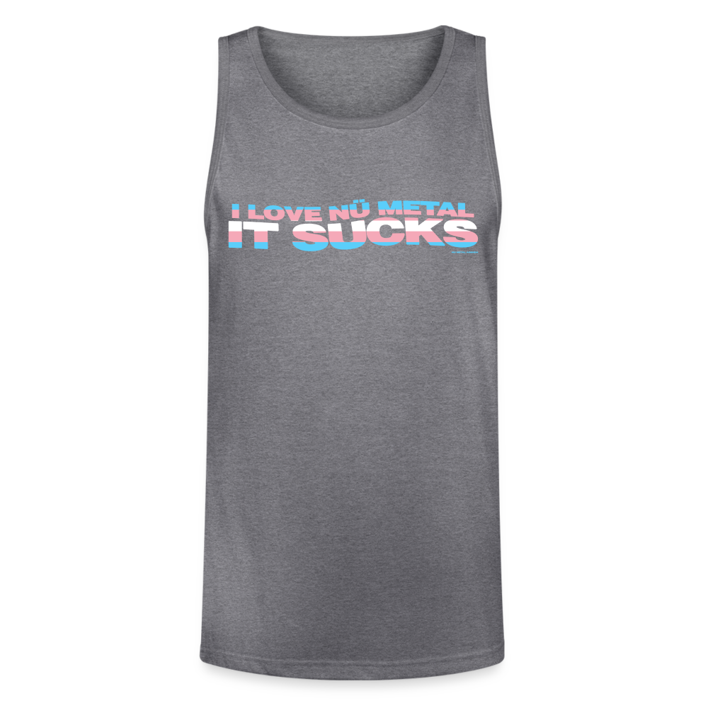 I Love Nu Metal It Sucks Trans Pride - Unisex Tri-Blend Organic Tank - heather gray