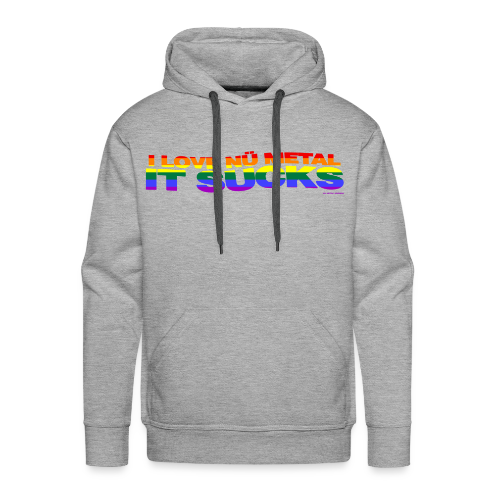 I Love Nu Metal It Sucks Pride - Premium Hoodie - heather grey