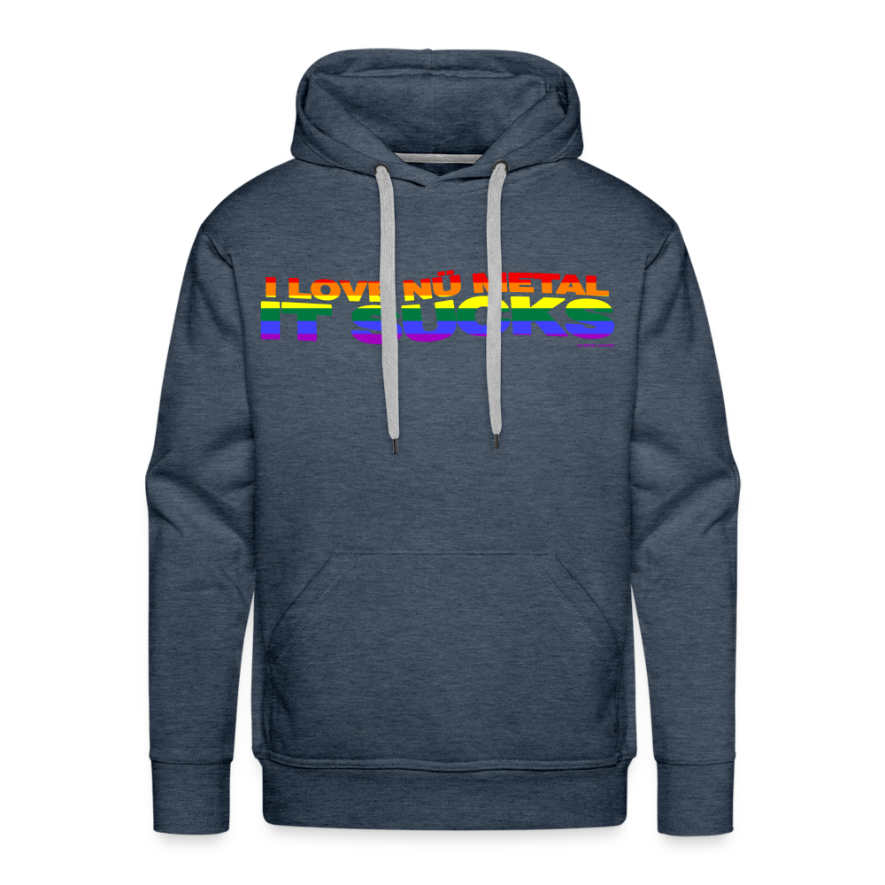 I Love Nu Metal It Sucks Pride - Premium Hoodie - heather denim