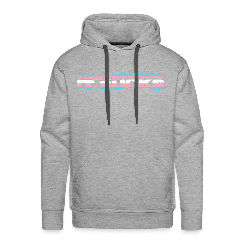 I Love Nu Metal It Sucks Trans Pride - Premium Hoodie - heather grey