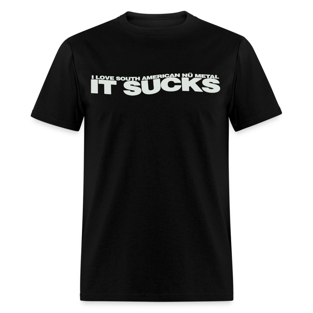 I Love South American Nu Metal - Unisex Classic T-Shirt - black
