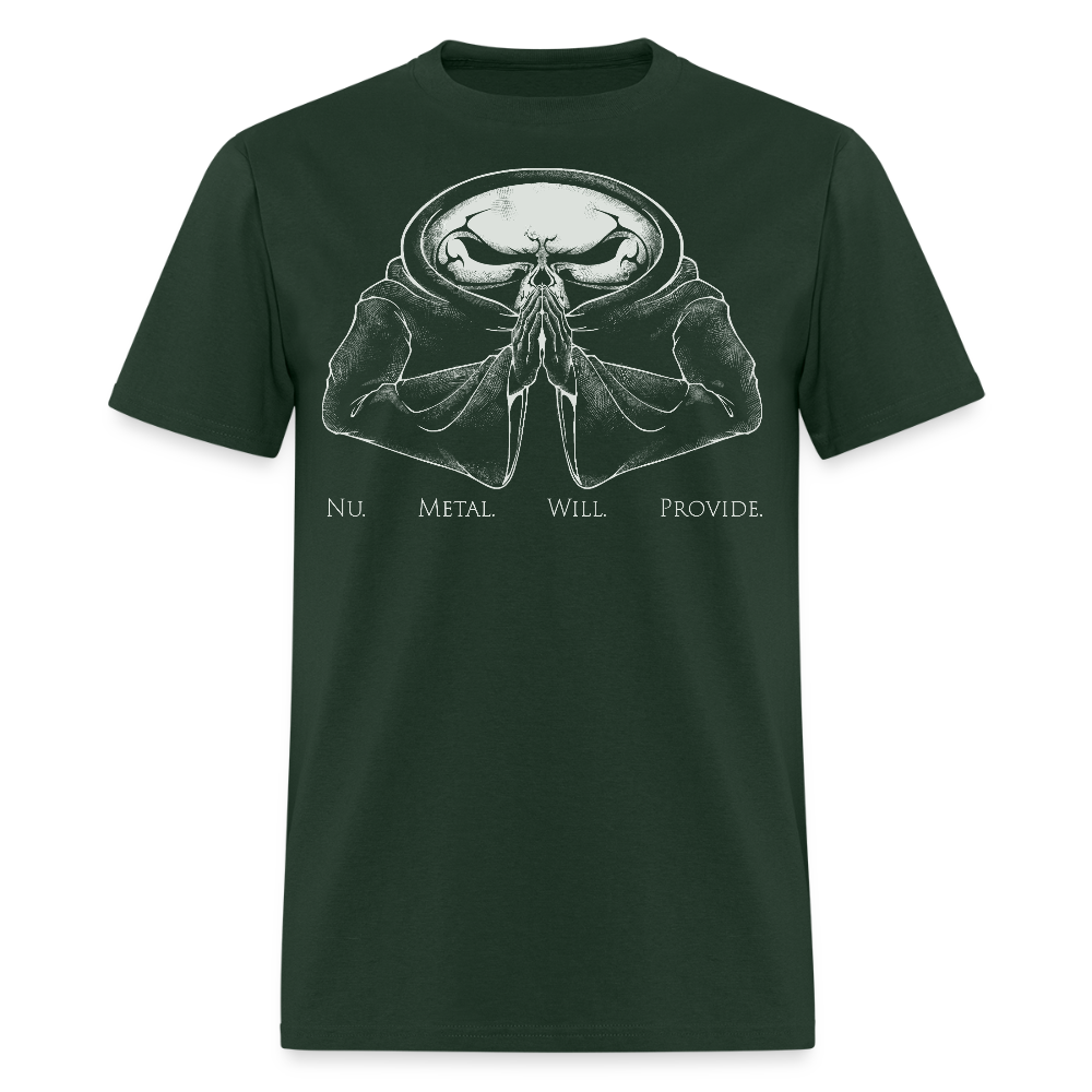 Nu Metal Will Provide - Tee Shirt - forest green