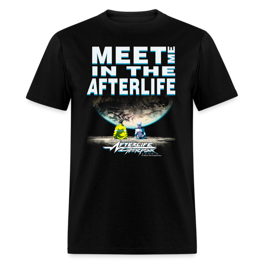 Meet Me in the Afterlife - Classic T-Shirt - black