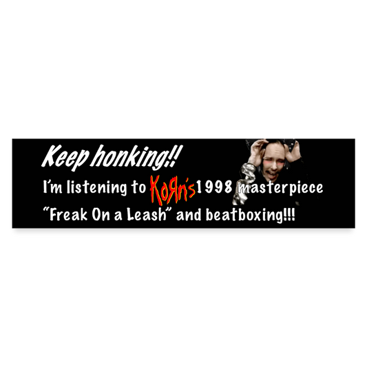 Keep Honking - Bumper Sticker - white matte