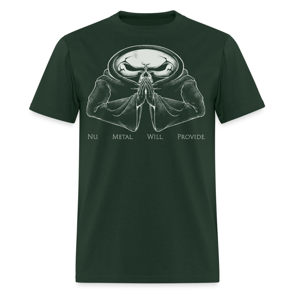 Nu Metal Will Provide - Tee Shirt - forest green