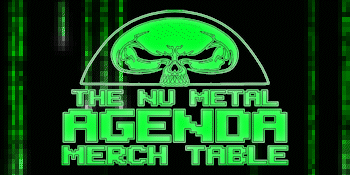 The Nu Metal Agenda Merch Table