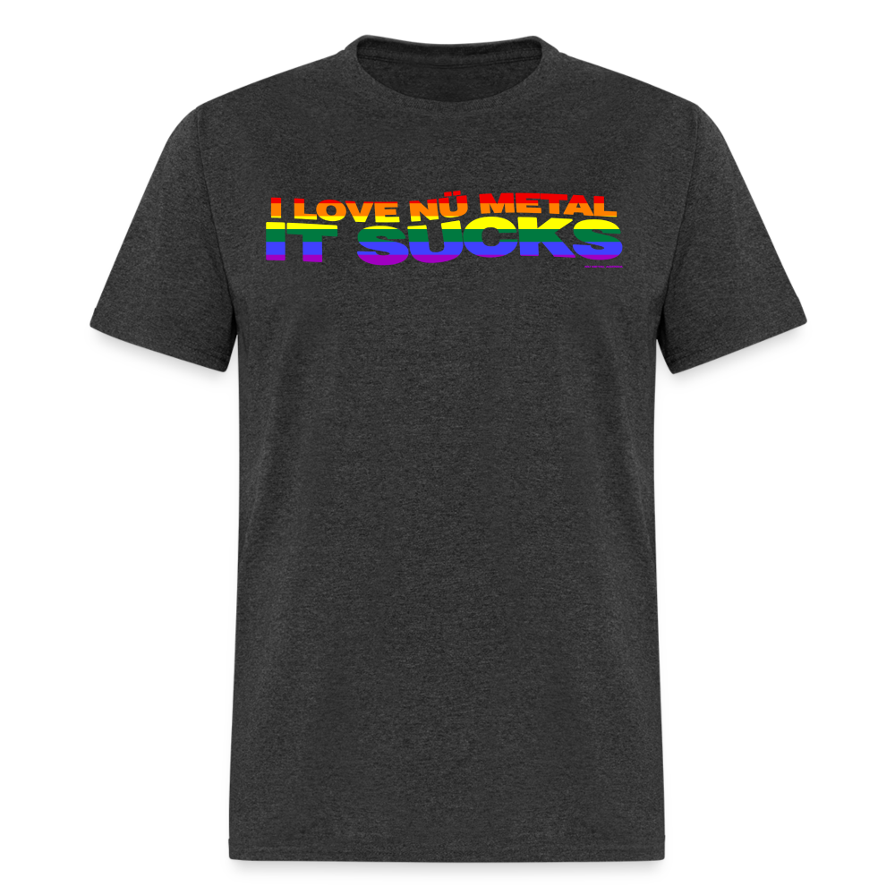 I Love Nu Metal It Sucks Pride - Unisex Classic T-Shirt - heather black