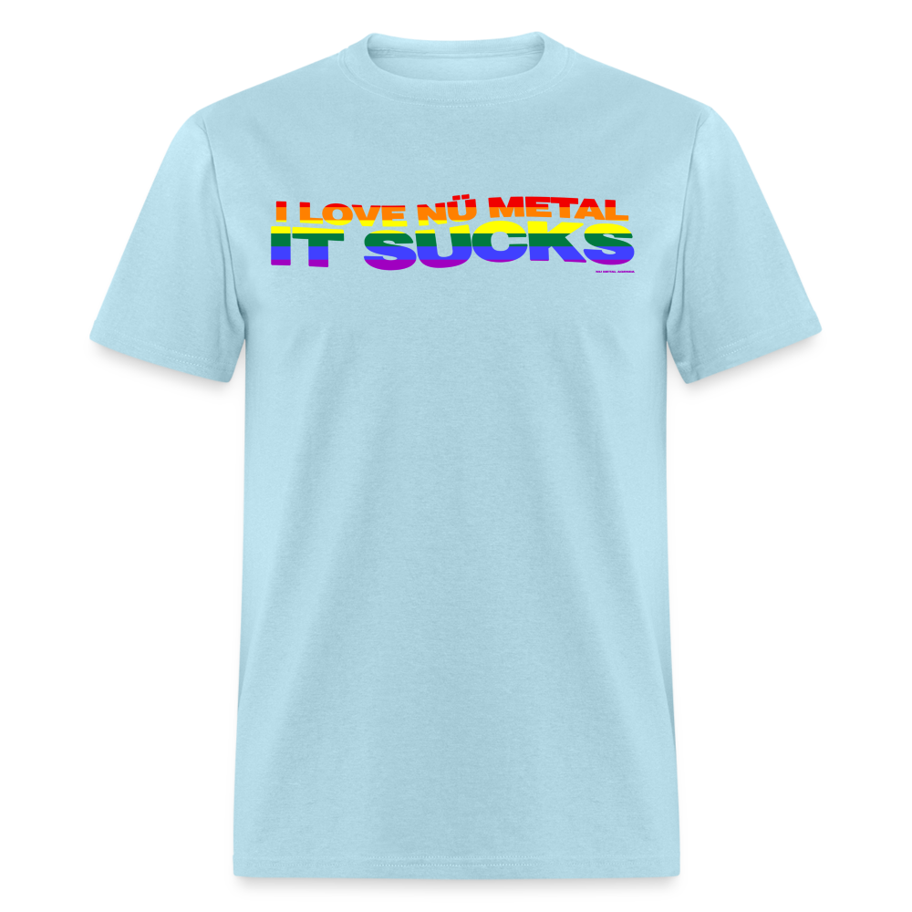 I Love Nu Metal It Sucks Pride - Unisex Classic T-Shirt - powder blue