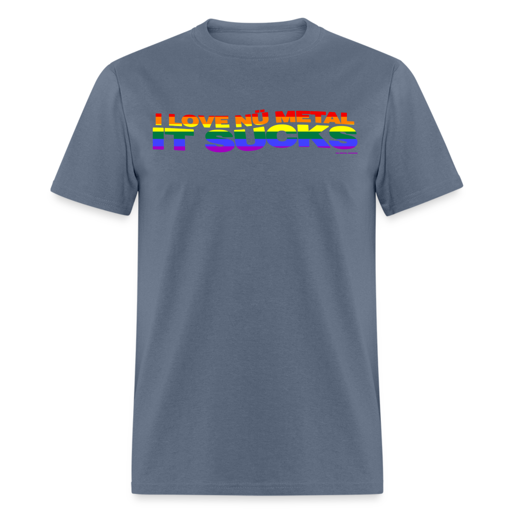 I Love Nu Metal It Sucks Pride - Unisex Classic T-Shirt - denim